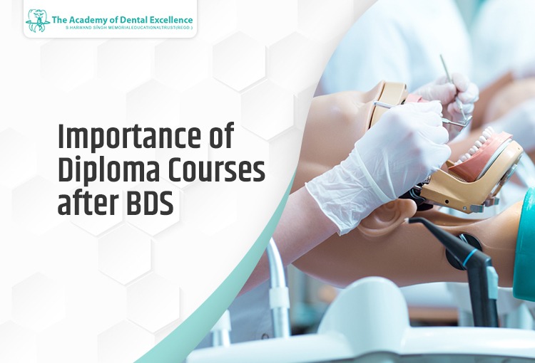 Importance of Diploma Courses after BDS